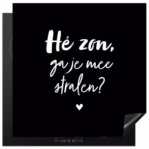 Quotes - Hé zon, ga je mee stralen? - Zomer - Tekst - Zon Inductie beschermer vinyl 3mm middel -3d