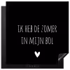 Quotes - Ik heb de zomer in mijn bol - André Hazes - Spreuken Inductie beschermer vinyl 3mm middel -3d