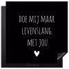 Quotes - Doe mij maar levenslang met jou - Spreuken Inductie beschermer vinyl 3mm middel -3d
