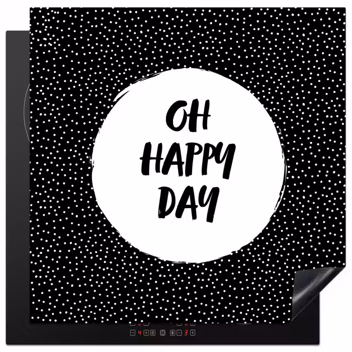 Quotes - Tekst - Oh happy day - Geluk Inductie beschermer vinyl 3mm middel -3d