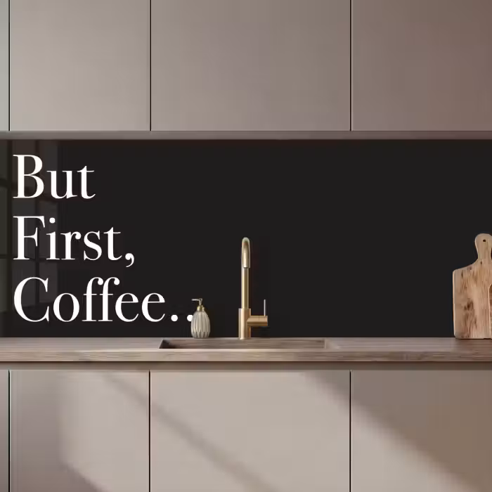 Personalisierbare Küchenrückwand - Aber zuerst Kaffee