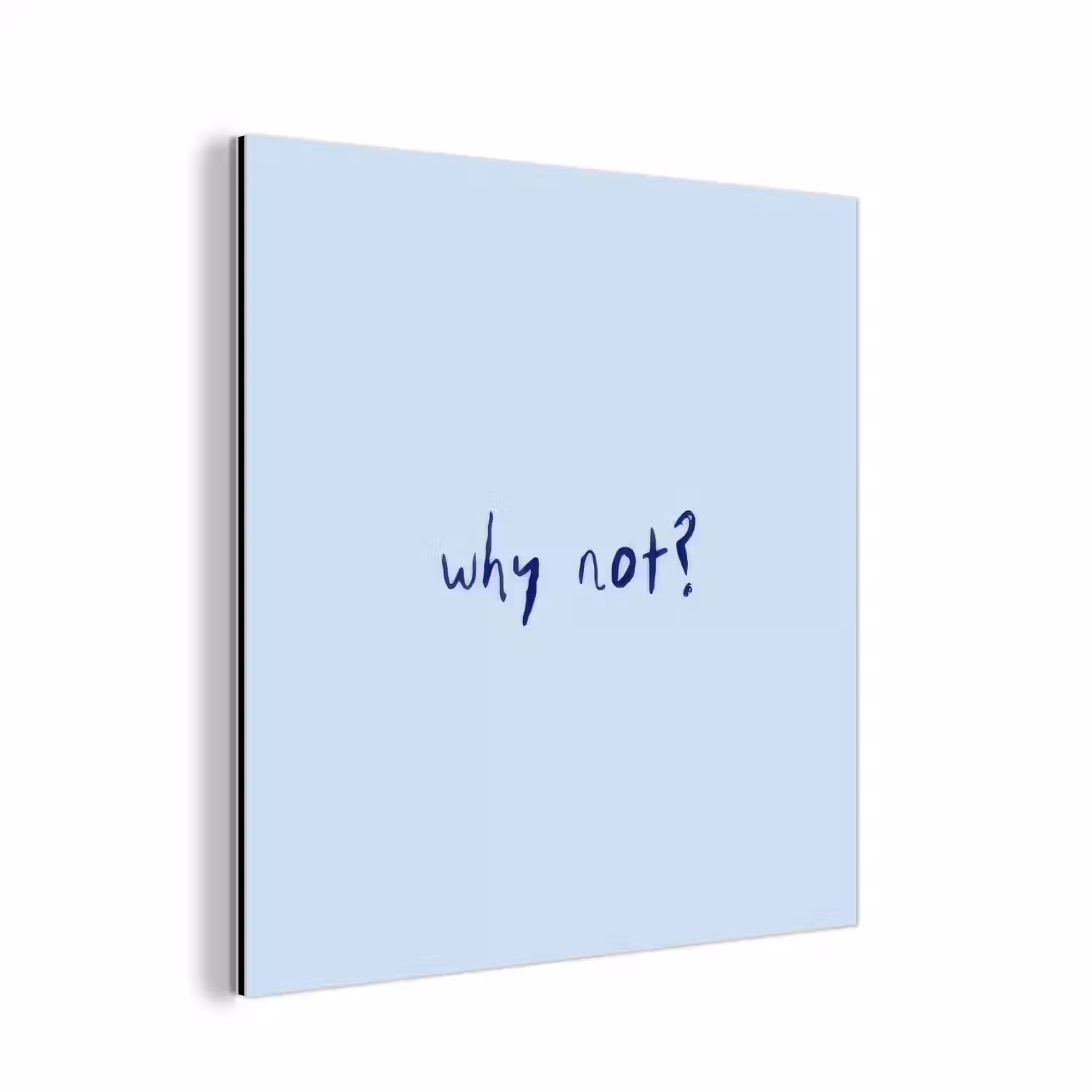 Why not - Blauw - Donker blauw - Quote aluminium wit klein -3d