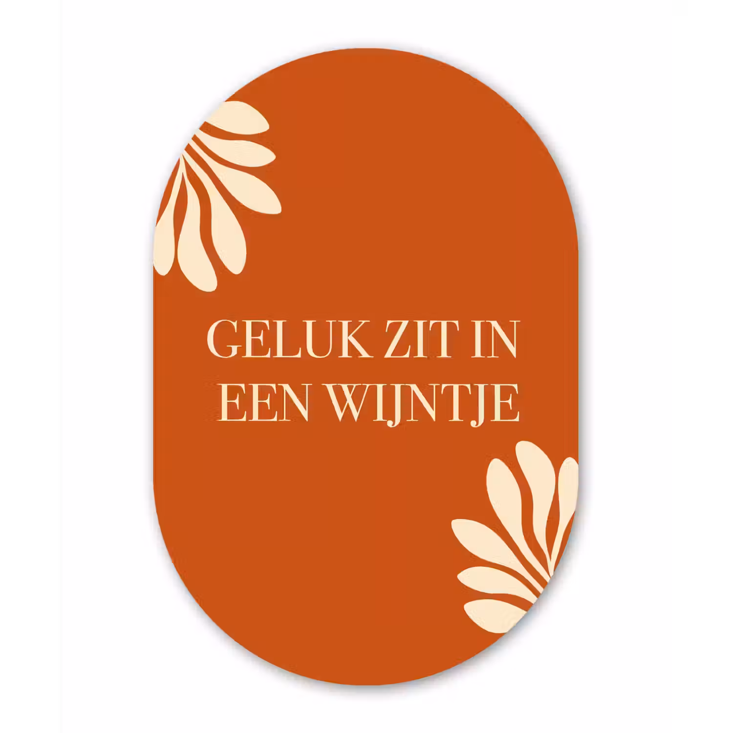 Oranje - Wijntje - Quote Wandcirkel Ovaal Aluminium middel -3d