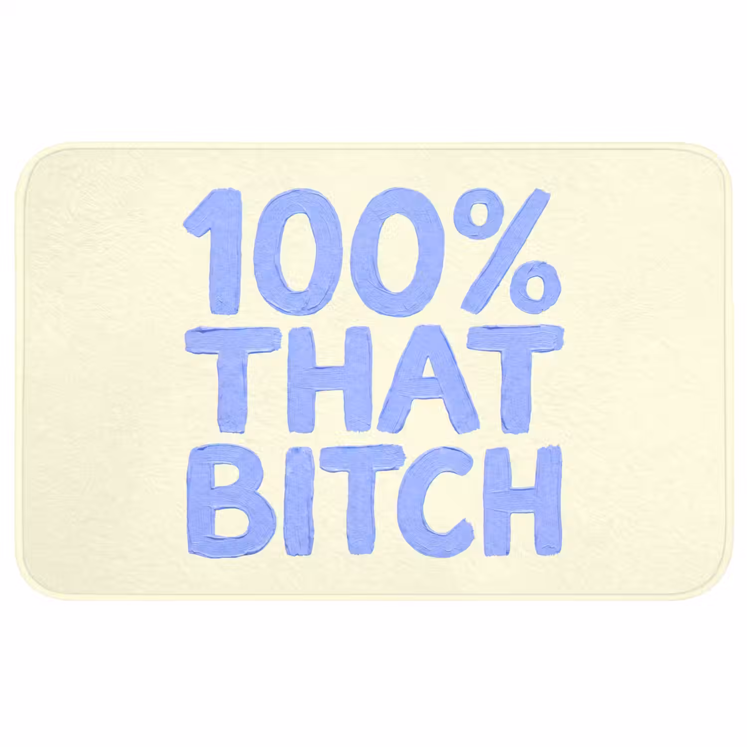 100% that bitch - Blauw - Wit Badmat middel -3d