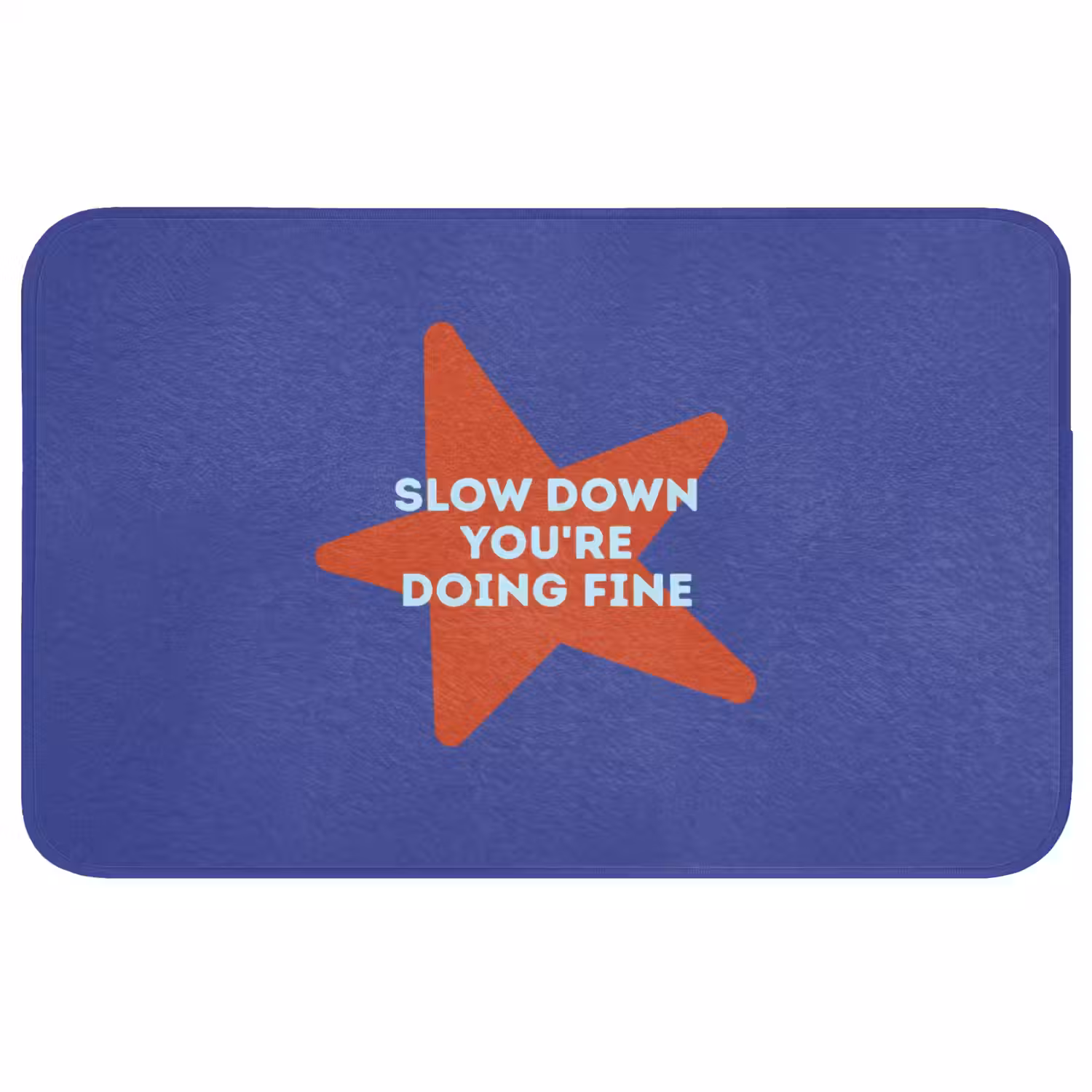 Slow down you're doing fine - Ster - Blauw Badmat middel -3d