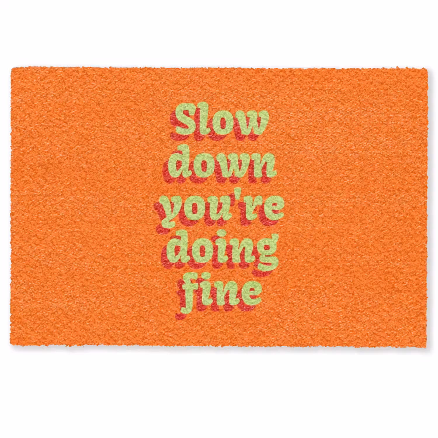 Oranje - Slow down you're doing fine - Retro Deurmat klein -zkaufland3d