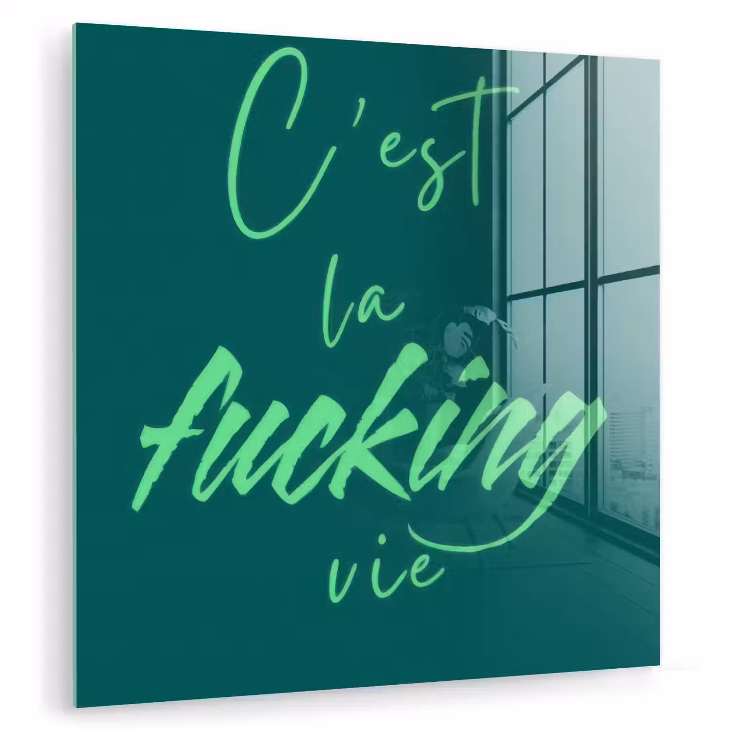 c'est la fucking vie - Groen - Handgeschreven plexiglas 5mm klein -zzzproduct_nieuw