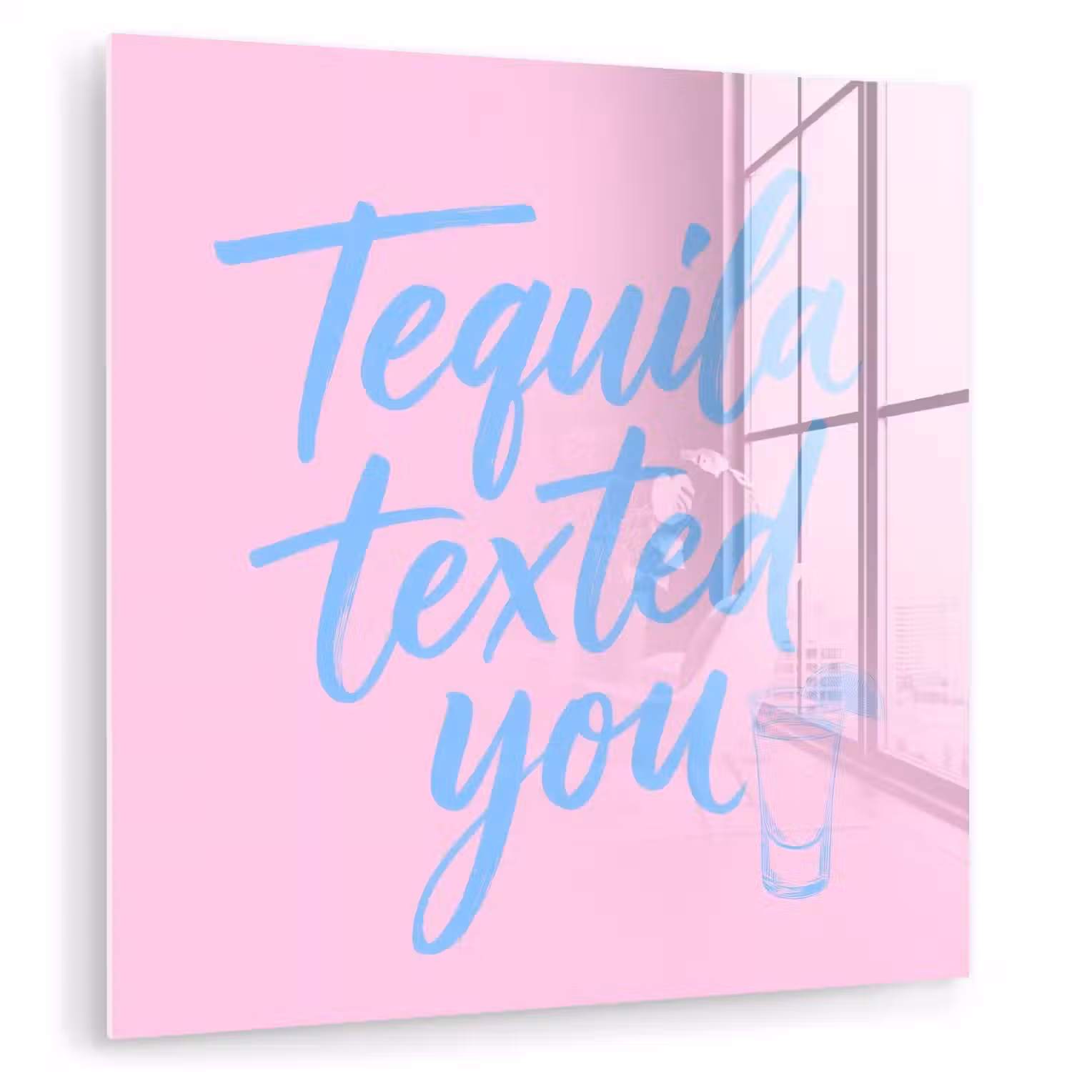 Tequila texted you - Roze - Blauw plexiglas 5mm klein -zzzproduct_nieuw