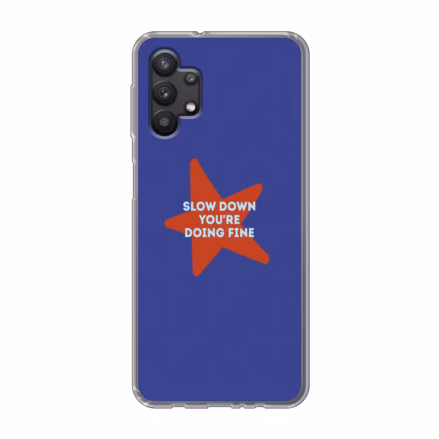 Slow down you're doing fine - Ster - Blauw Telefoonhoesje Samsung Galaxy A32 5G klein -3d