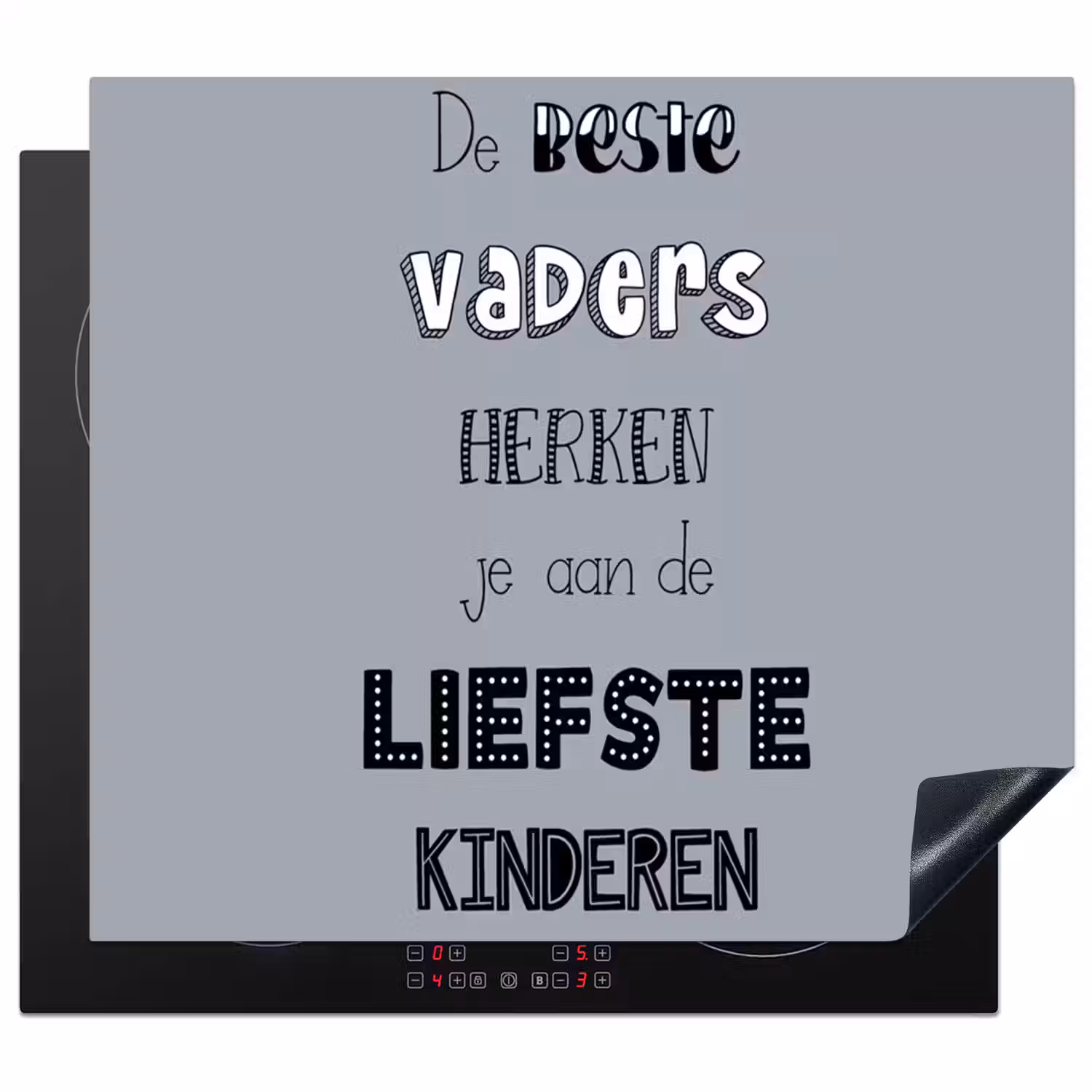 Vaderdag geschenk - Vader - Spreuken - De beste vaders - Quote Inductie beschermer vinyl 3mm middel -3d