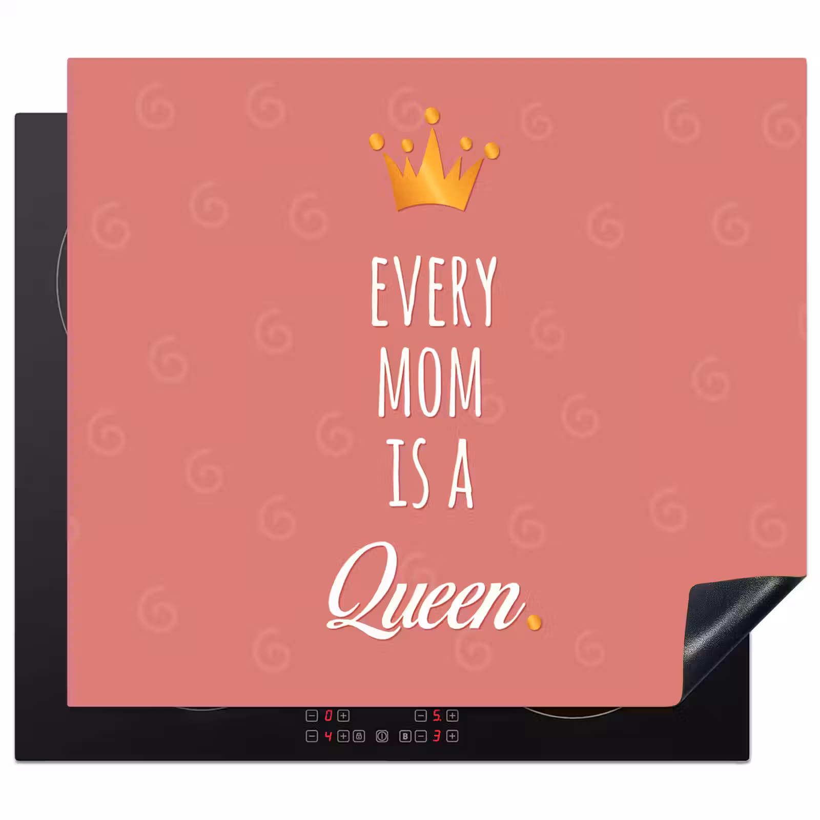 Spreuken - Every mom is a queen - Quotes - Mama Inductie beschermer vinyl 3mm middel -3d