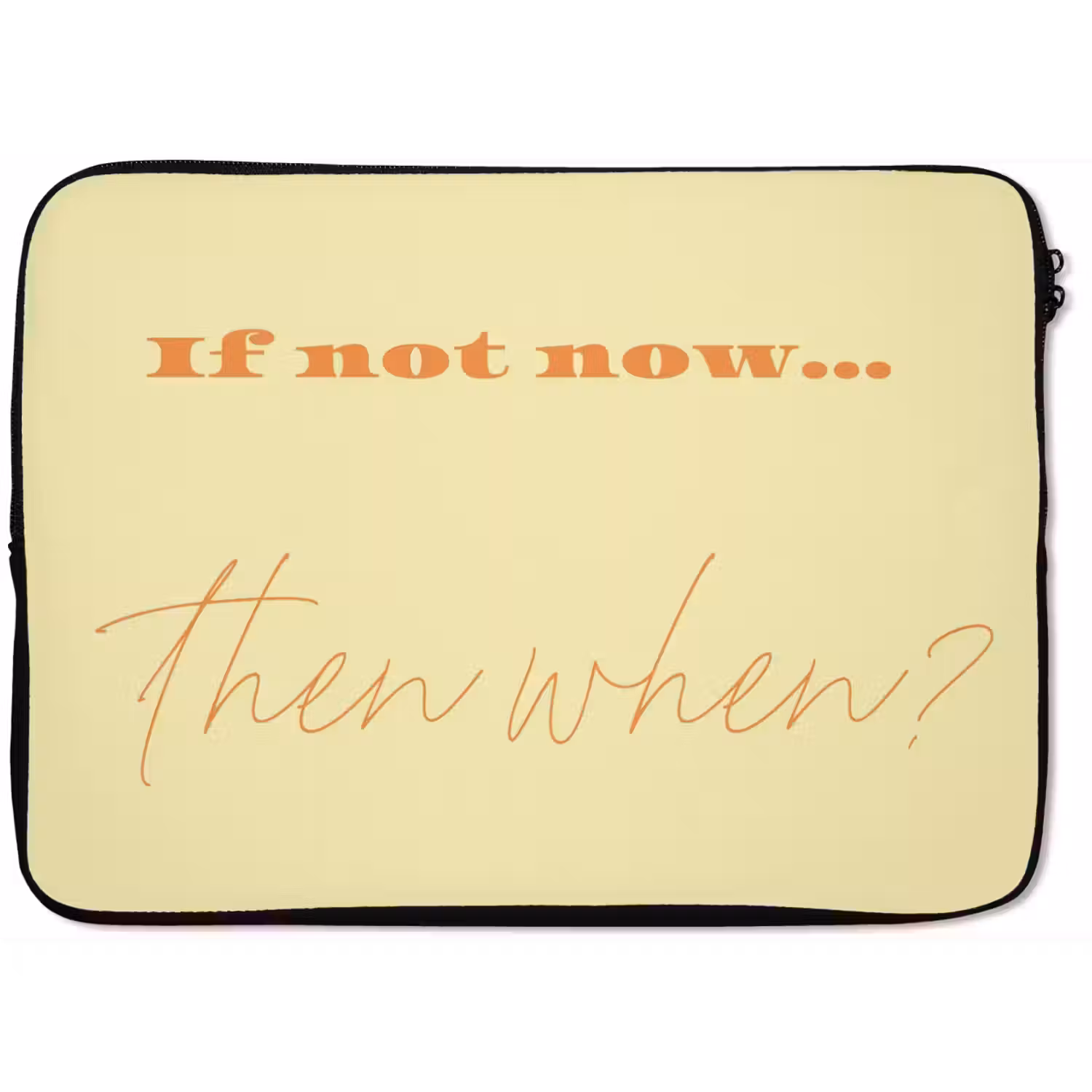Geel - Oranje - if not now then when laptophoes neopreen klein -zkaufland3dotto