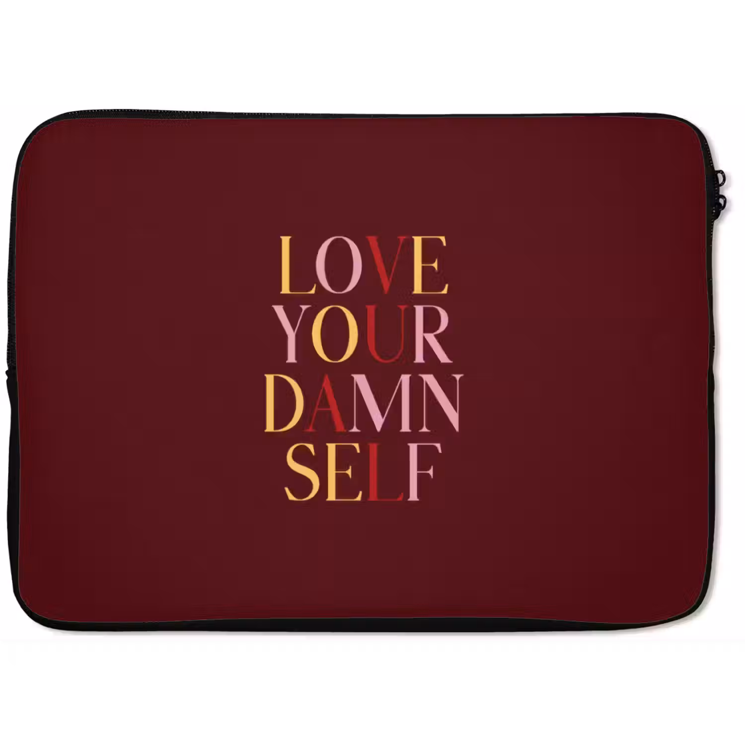 Love your damn self - Kleurrijk - Bordeaux laptophoes neopreen klein -zkaufland3dotto