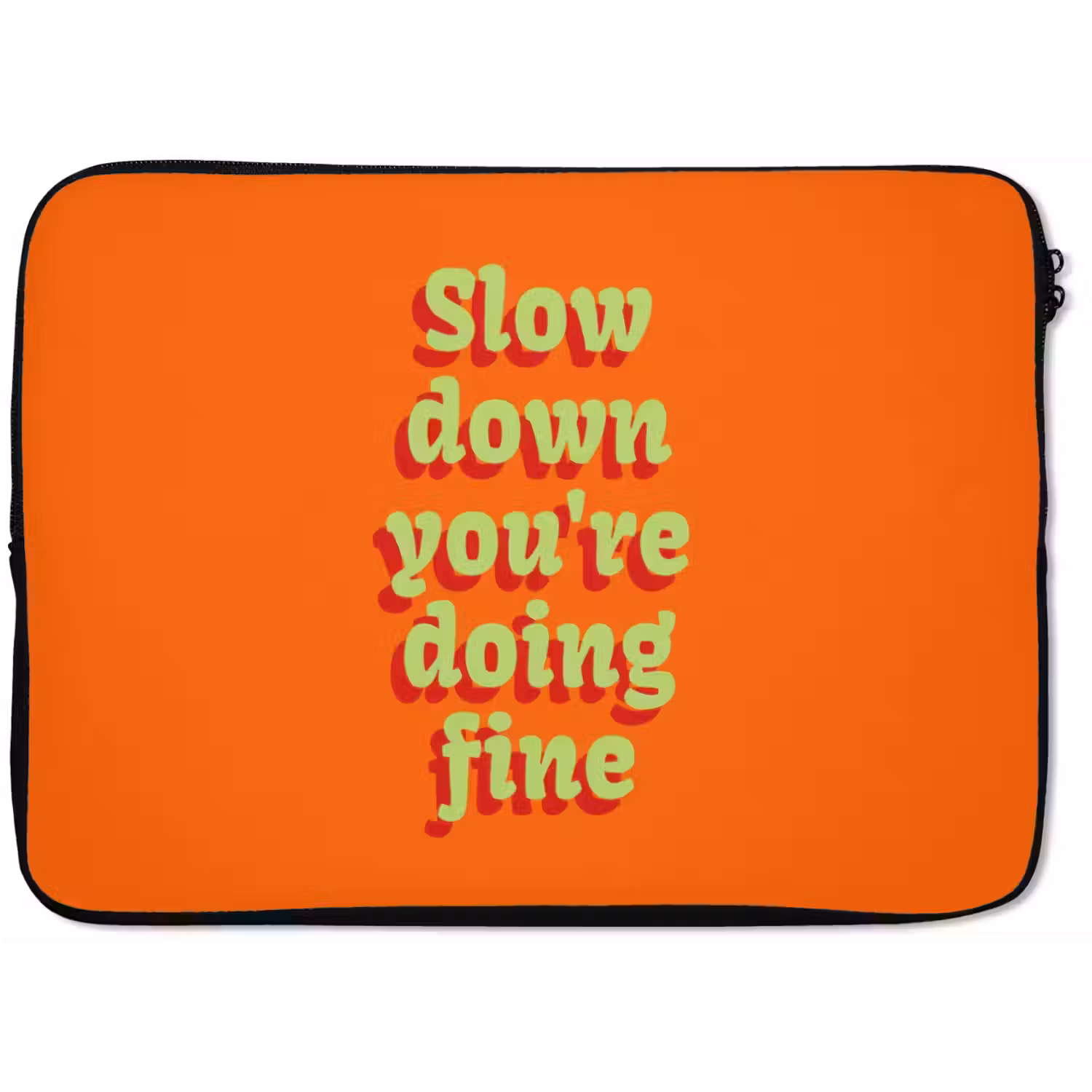Oranje - Slow down you're doing fine - Retro laptophoes neopreen klein -zkaufland3dotto