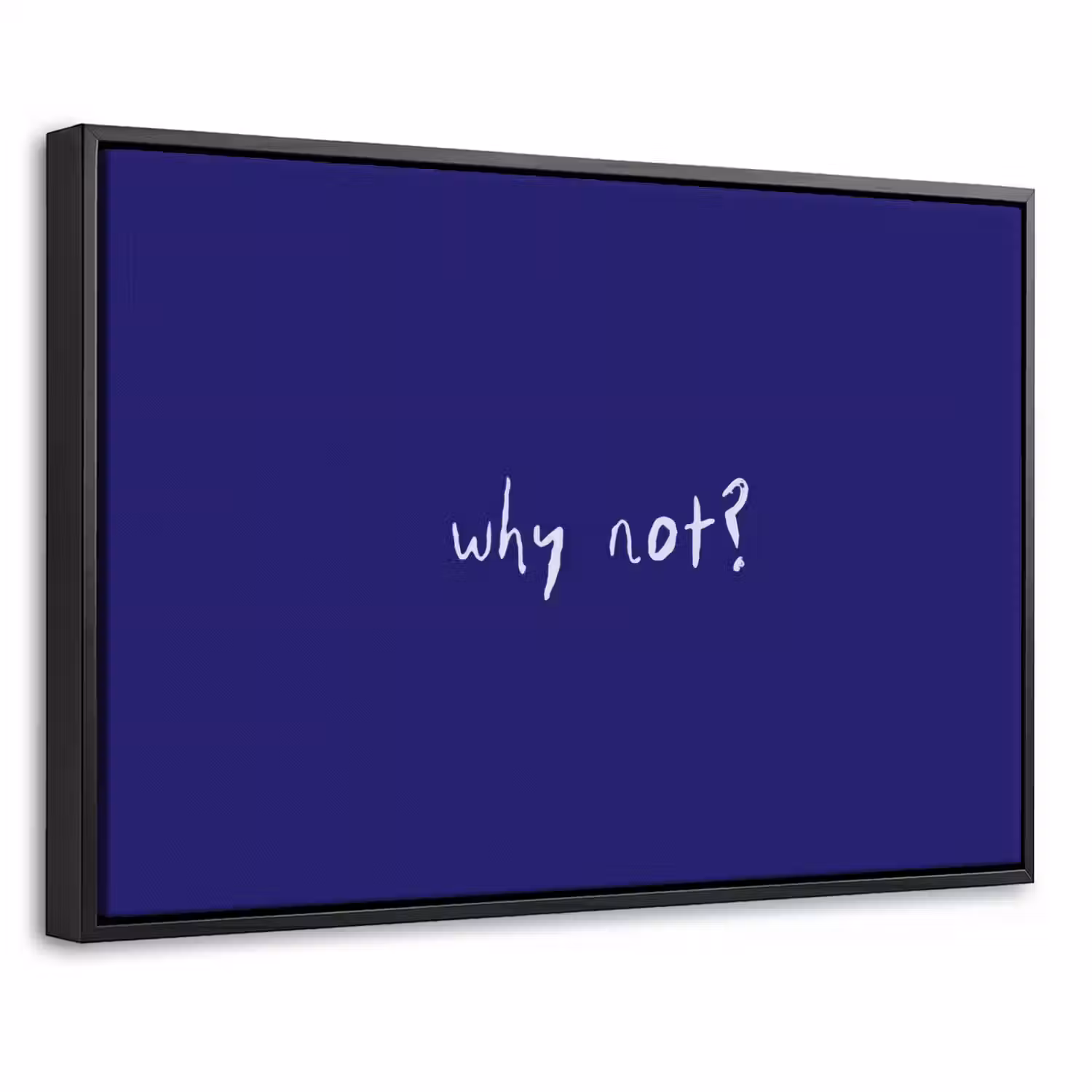 Why not - Blauw - Handgeschreven Canvas met baklijst klein -threedimensional_3d_global