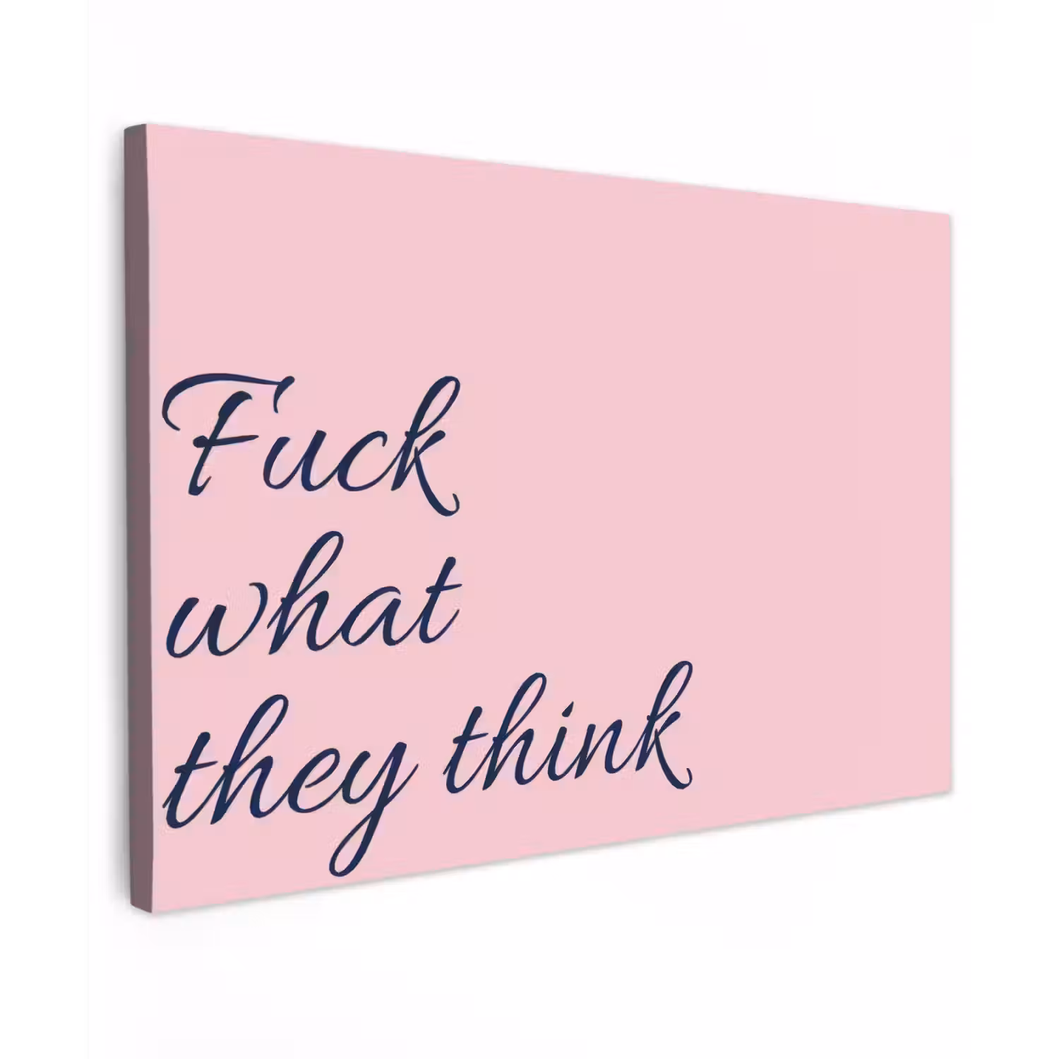 Fuck what they think - Roze - Minimalistisch canvas 2cm klein -z3d
