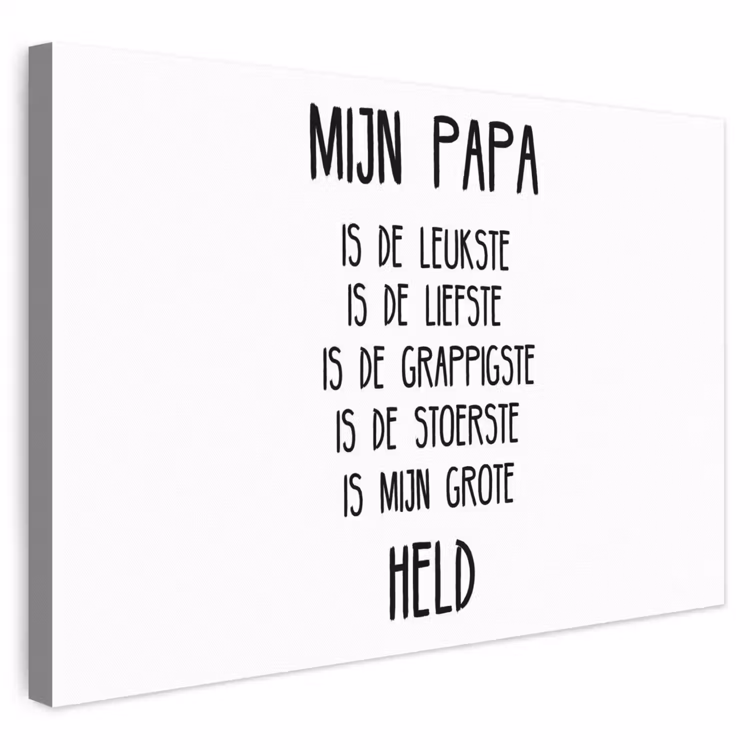 Quotes - Papa is mijn grote held - Spreuken - Papa canvas 2cm klein -3d