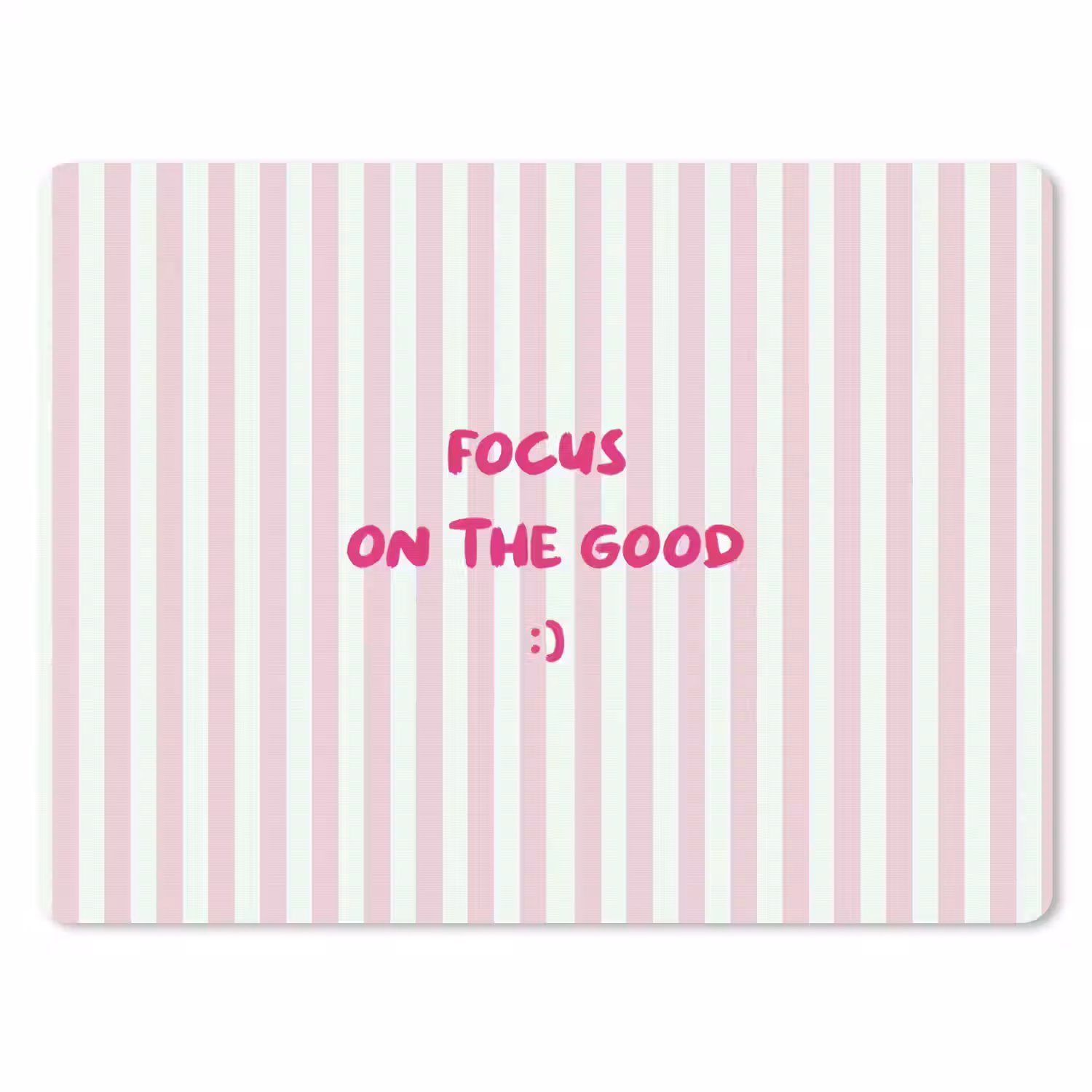 Focus on the good - Strepen - Roze - Smiley muismat rubber klein -3d