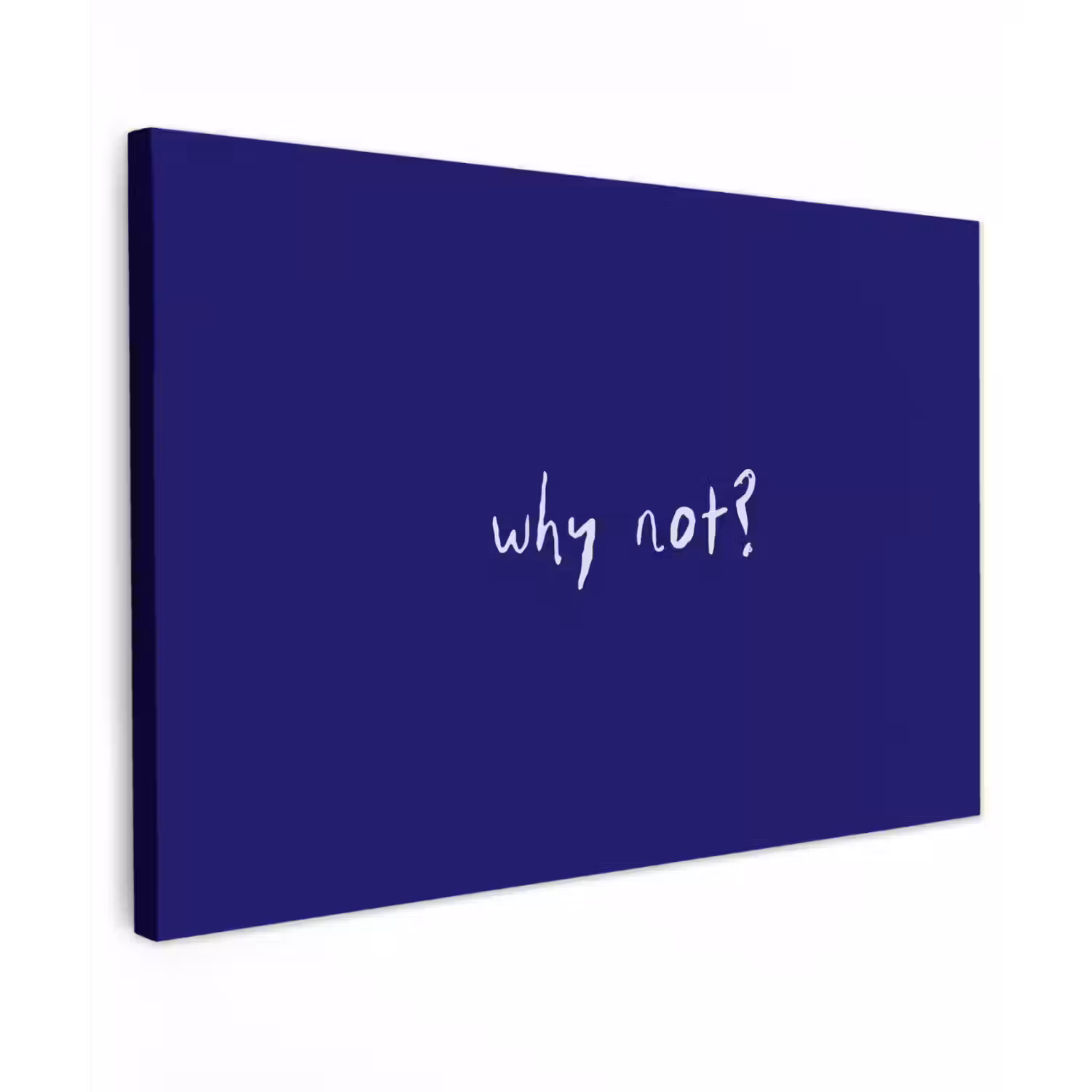 Why not - Blauw - Handgeschreven Tuinposter op houten frame 2 cm dik klein -3d