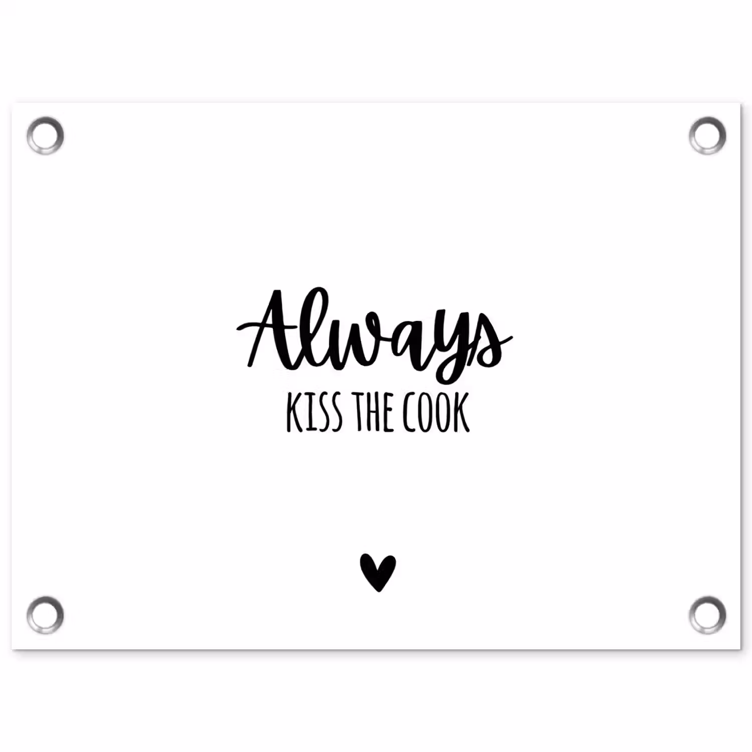 Always kiss the cook - Koken - Kok - Keuken - Spreuken tuinposter los doek klein -3d