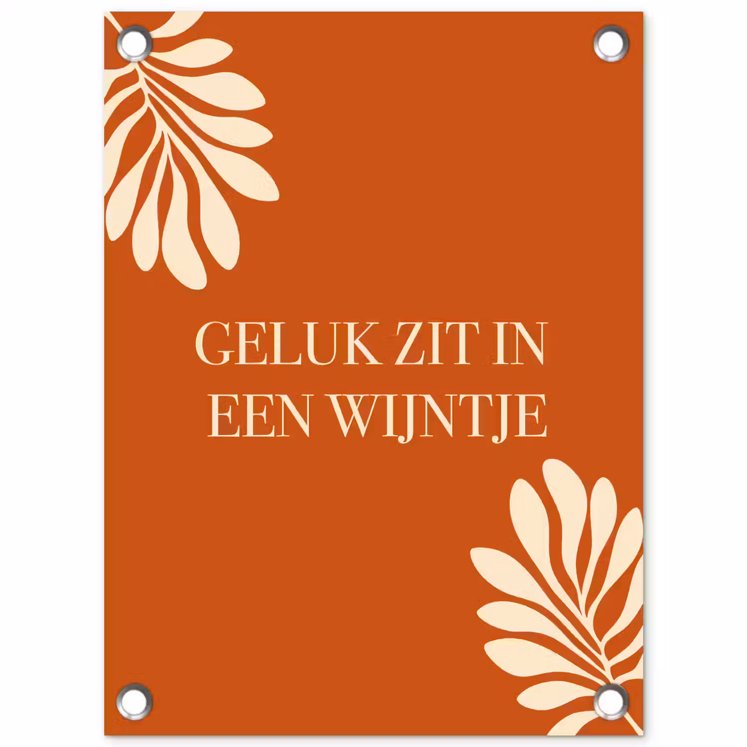 Oranje - Wijntje - Quote tuinposter los doek klein -3d