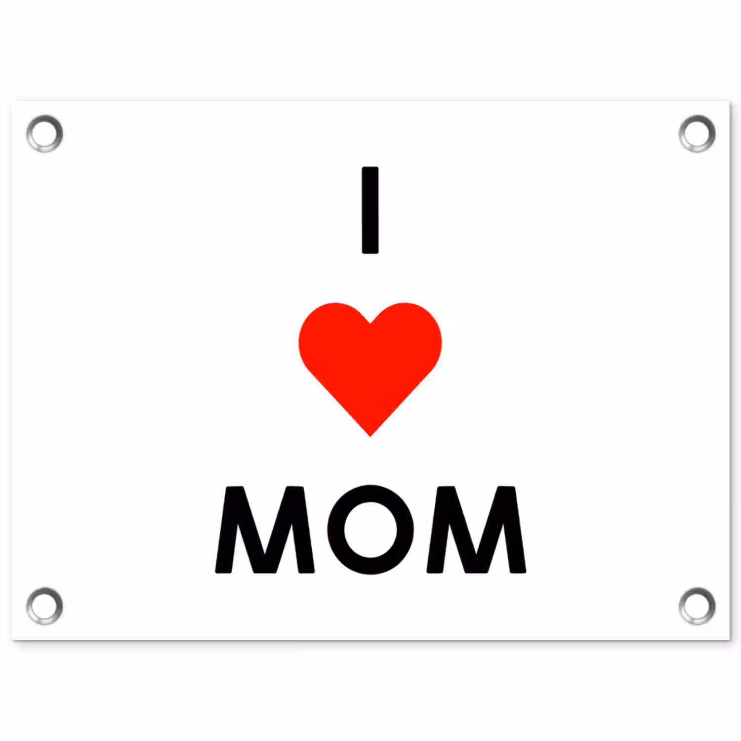 Spreuken - Quotes I Love Mom - Moederdag - Mama - Mama cadeau tuinposter los doek klein -3d