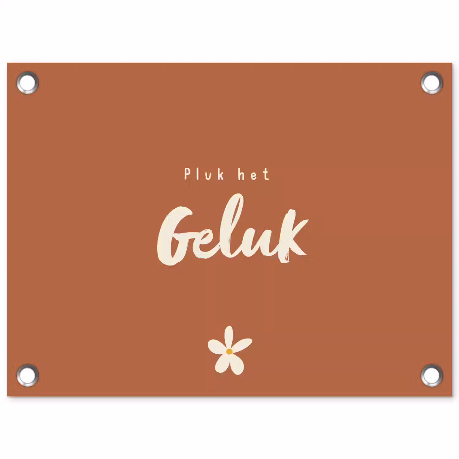 Pluk het Geluk tuinposter los doek klein -3d
