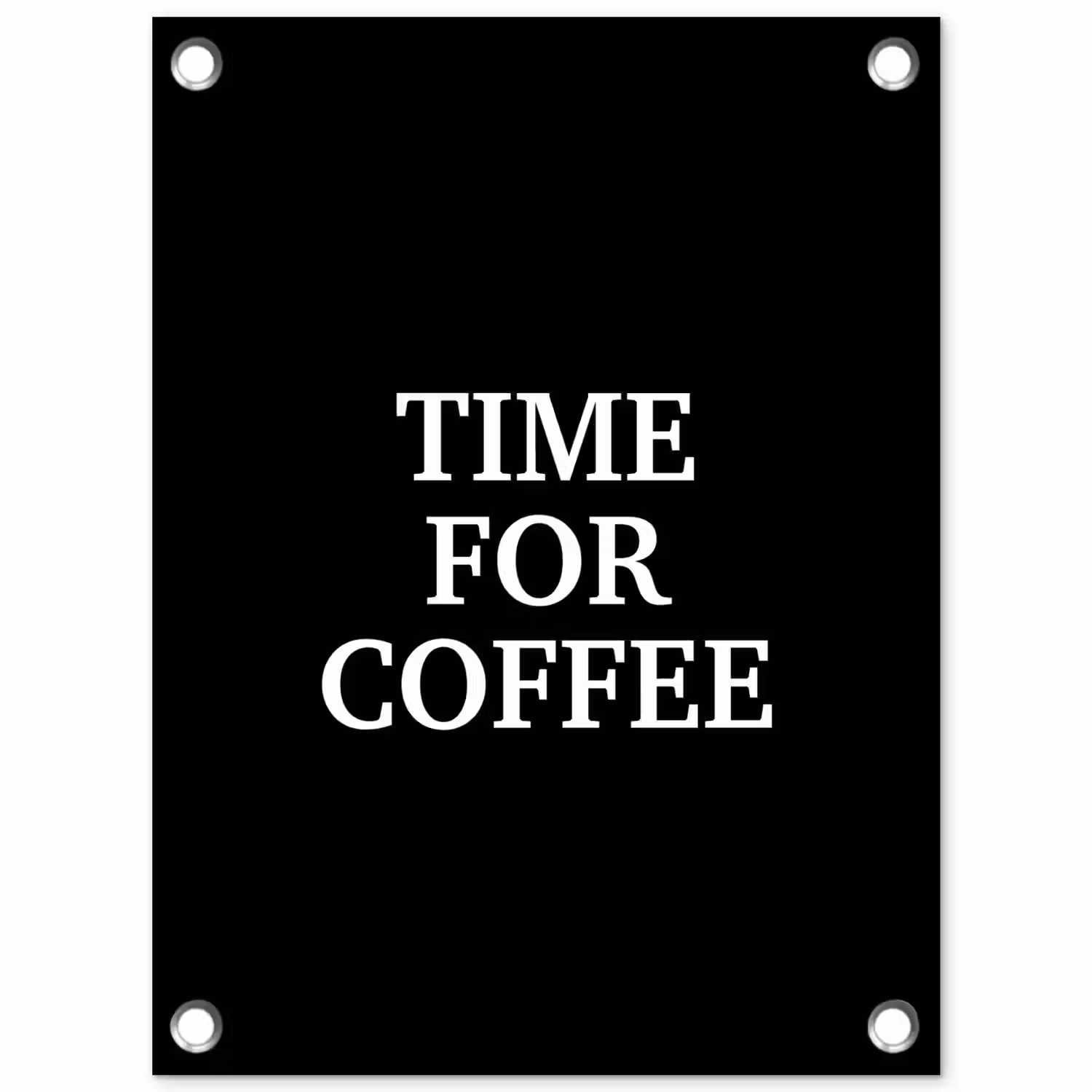 Quotes - Letters - Koffie - Zwart tuinposter los doek klein -3d