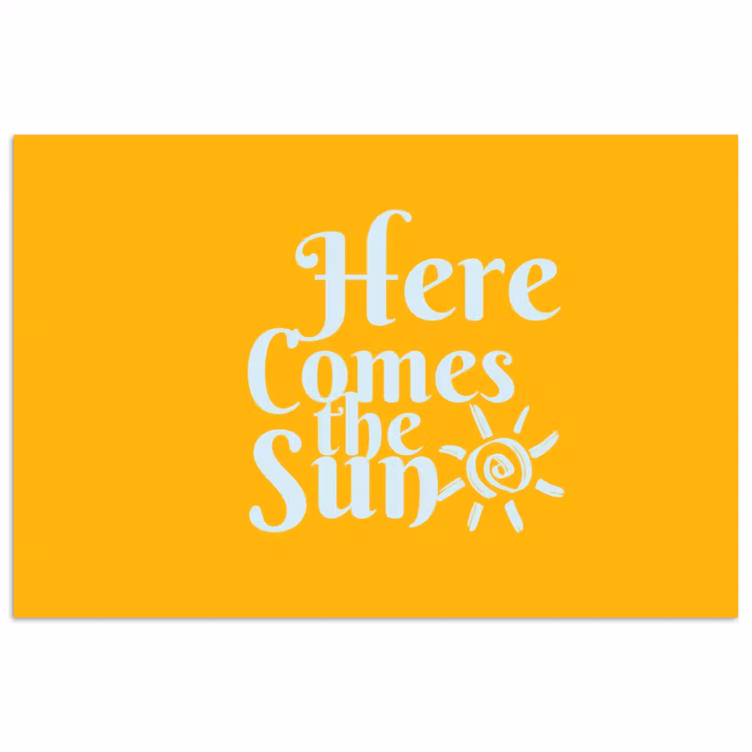 Geel - Blauw - Here comes the sun poster papier klein -3d
