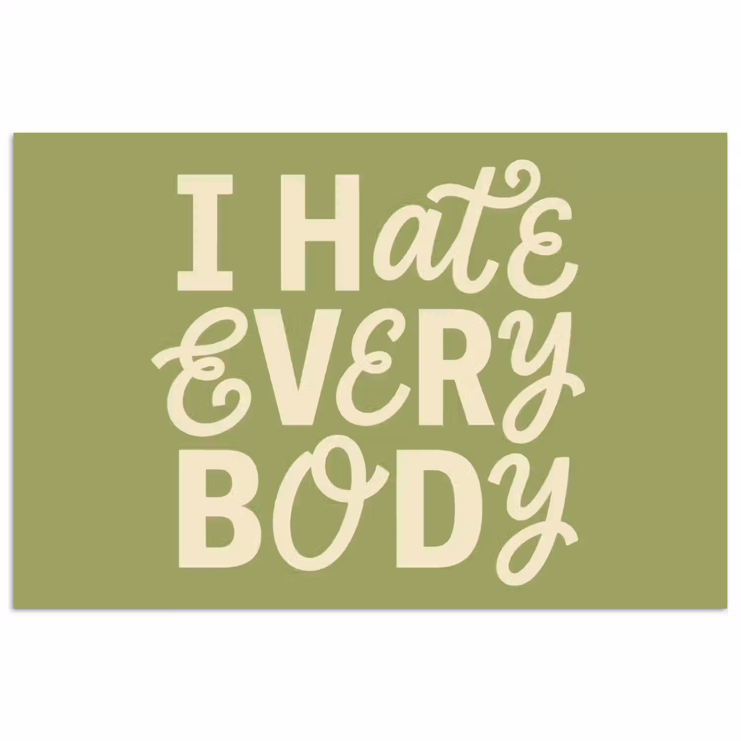 I hate everybody - Groen - Retro poster papier klein -3d