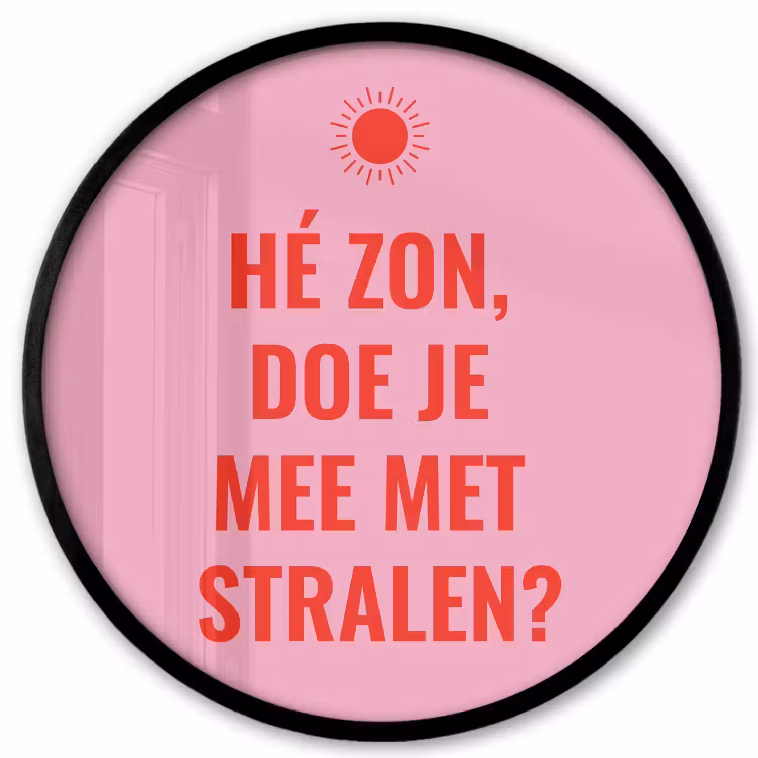 Roze - Zon - Quote Fotolijst rond zonder passe partout klein -3d