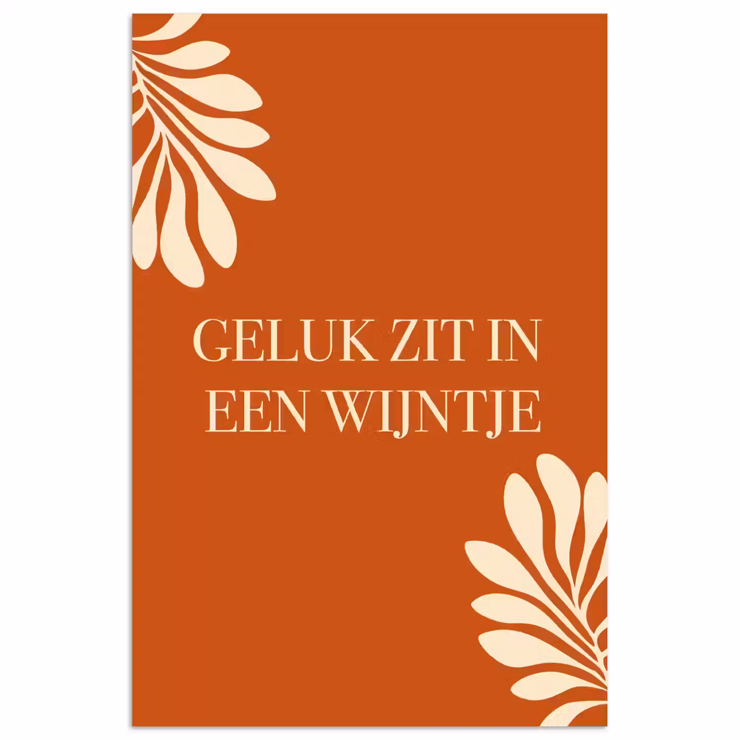 Oranje - Wijntje - Quote poster papier klein -3d