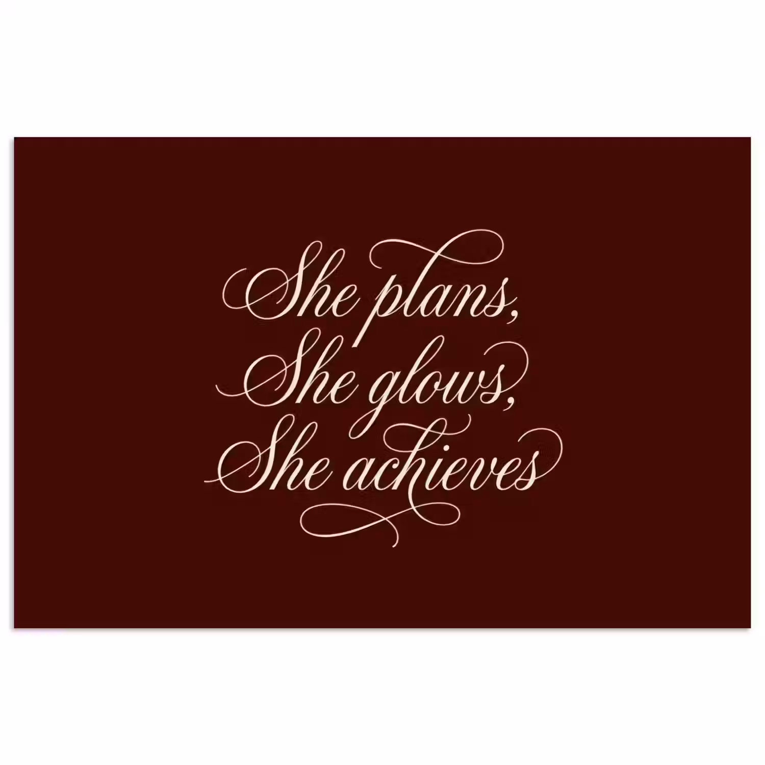 She plans she glows she achieves - Rood - Cursief poster papier klein -3d