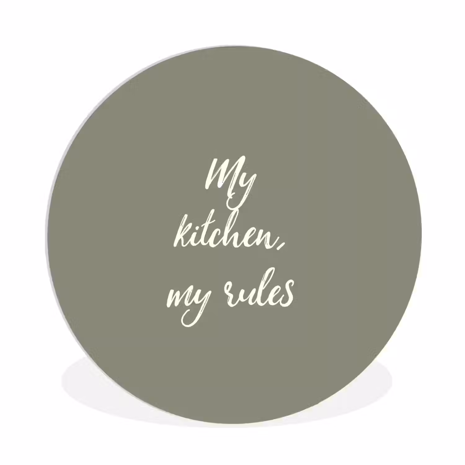 My kitchen, my rules - Spreuken - Quotes Wandcirkel kunststof plaat 5mm dik klein -3d