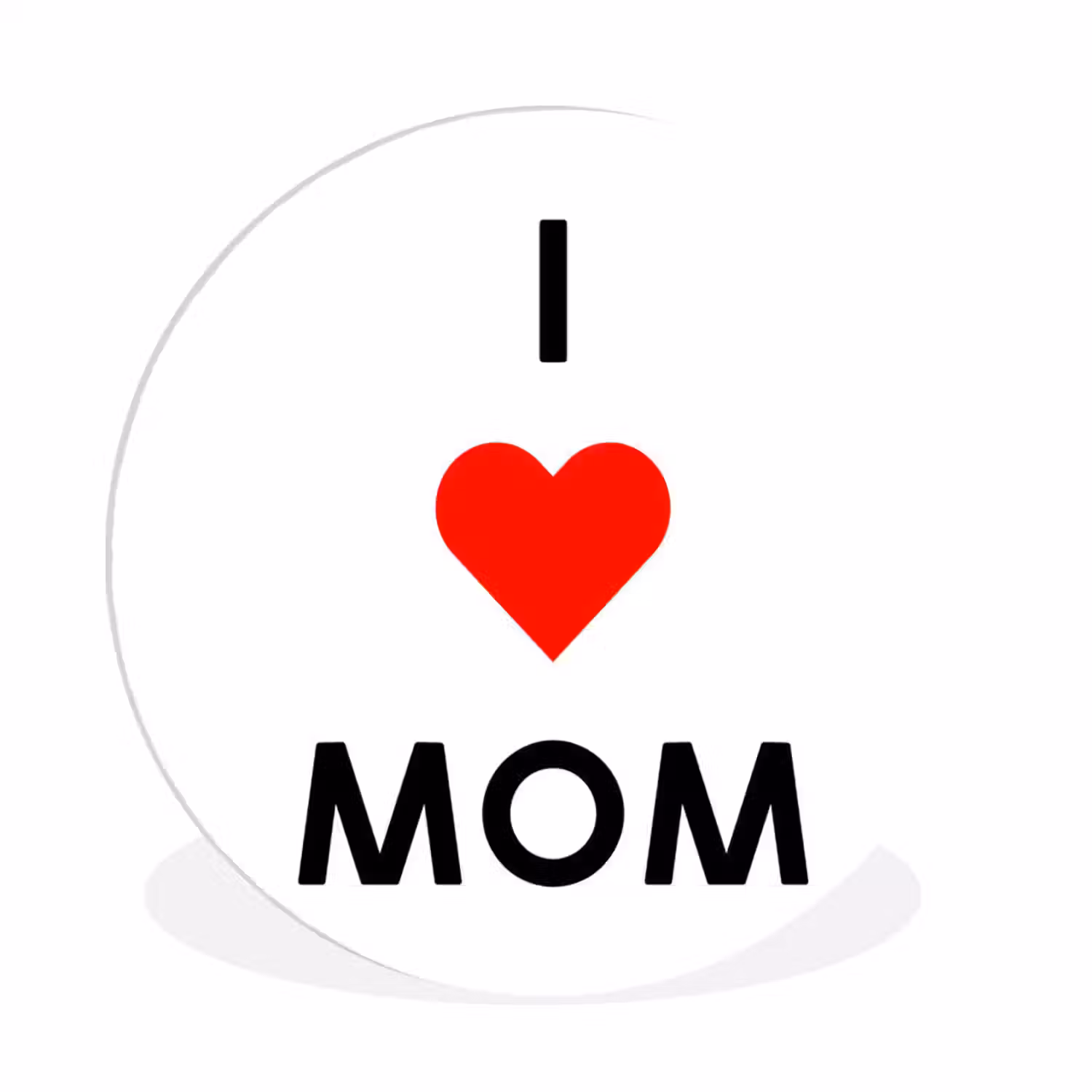 Spreuken - Quotes I Love Mom - Moederdag - Mama - Mama cadeau Wandcirkel kunststof plaat 5mm dik klein -3d