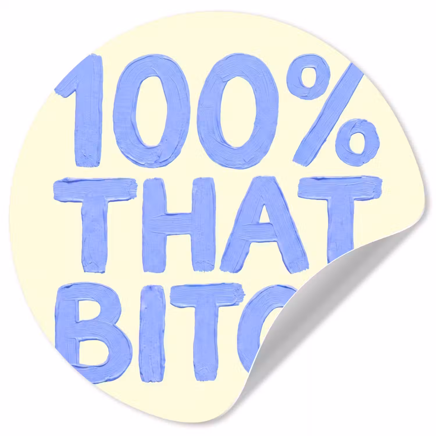 100% that bitch - Blauw - Wit Wandcirkel behangsticker klein -3d