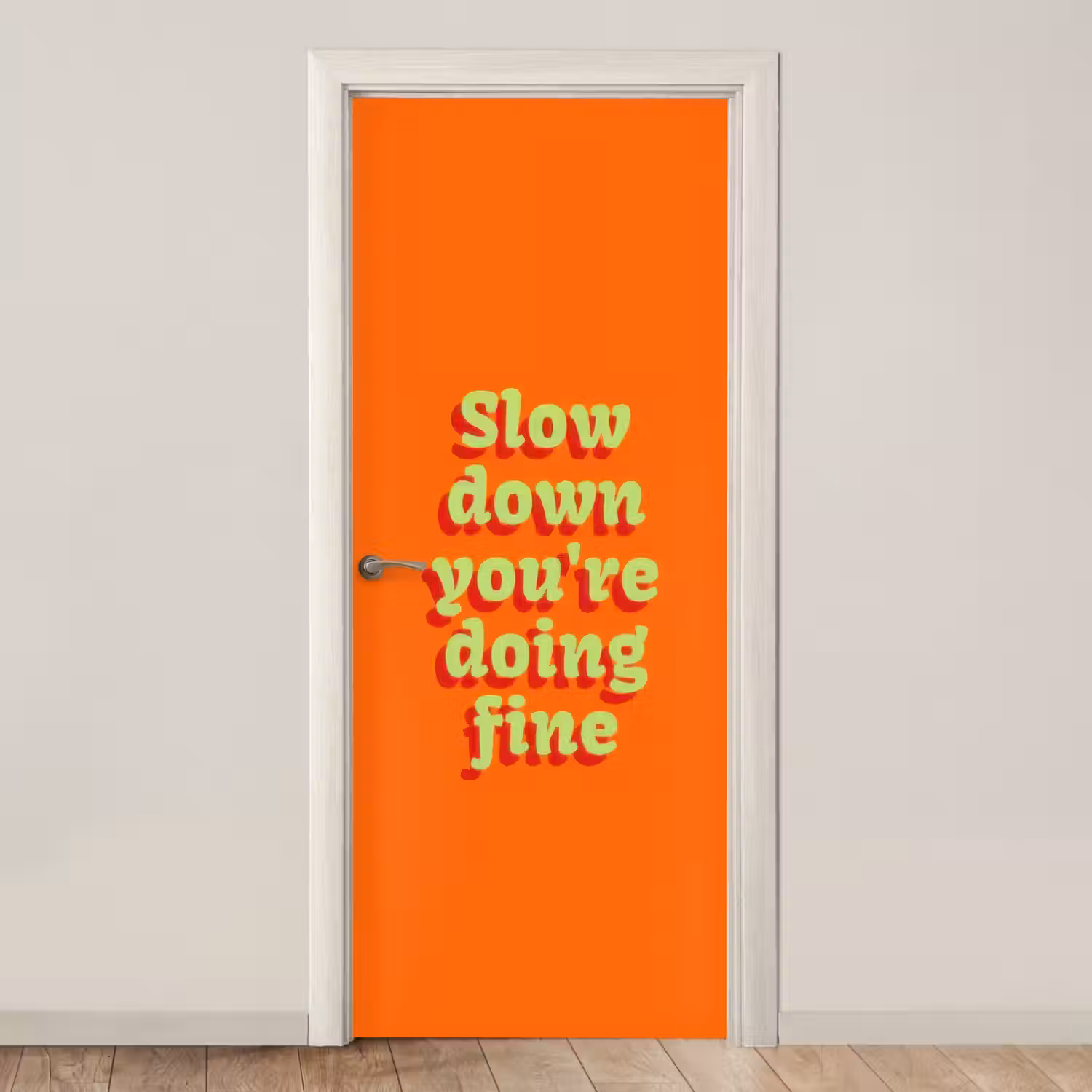 Oranje - Slow down you're doing fine - Retro deurposter klein -3d_beige