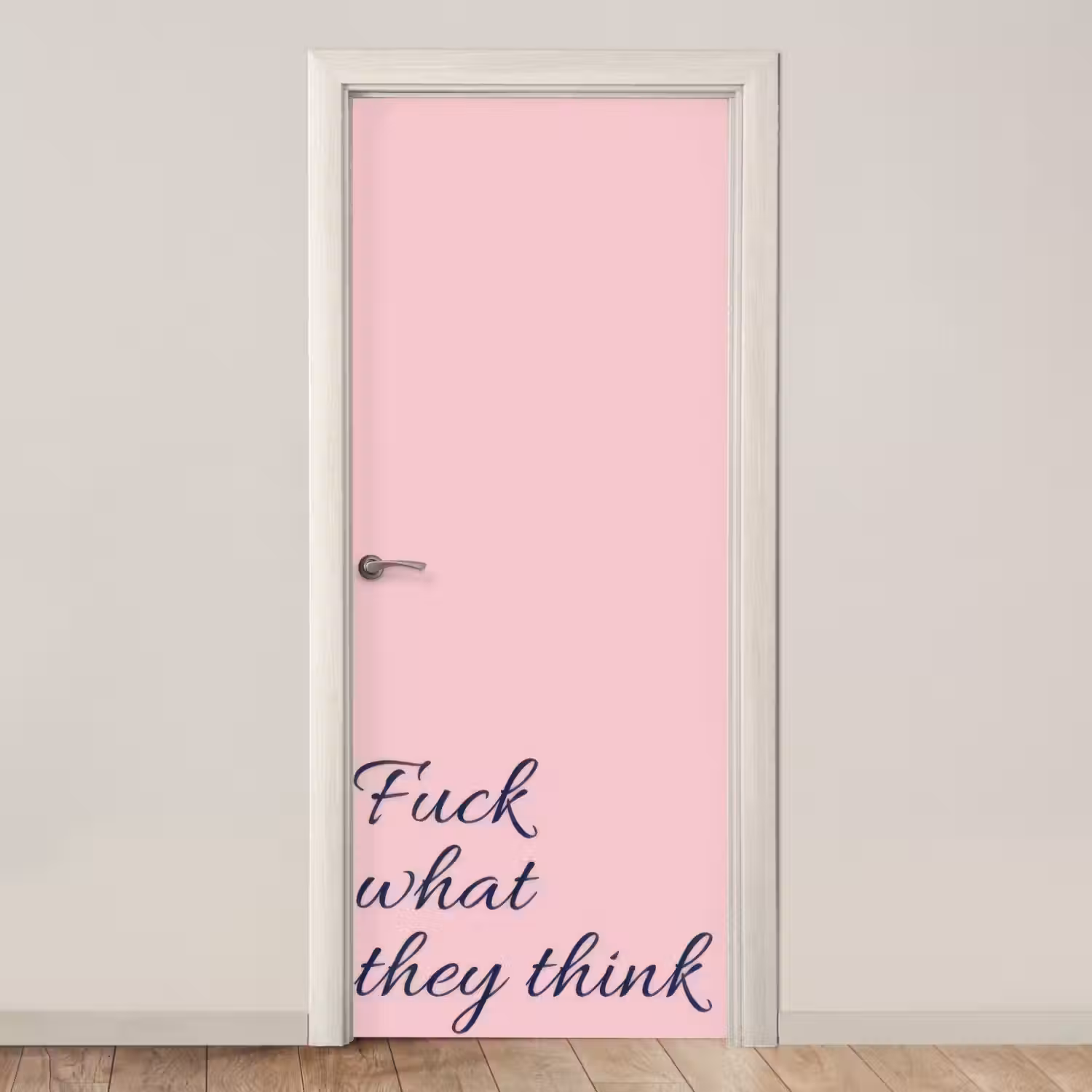 Fuck what they think - Roze - Minimalistisch deurposter klein -3d_beige