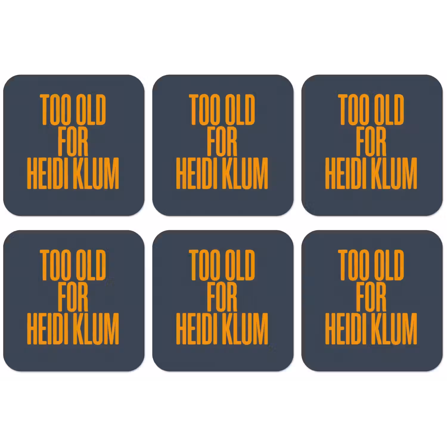 Too old for heidi klum - Geel - Blauw onderzetter kurk middel -zkaufland3dotto