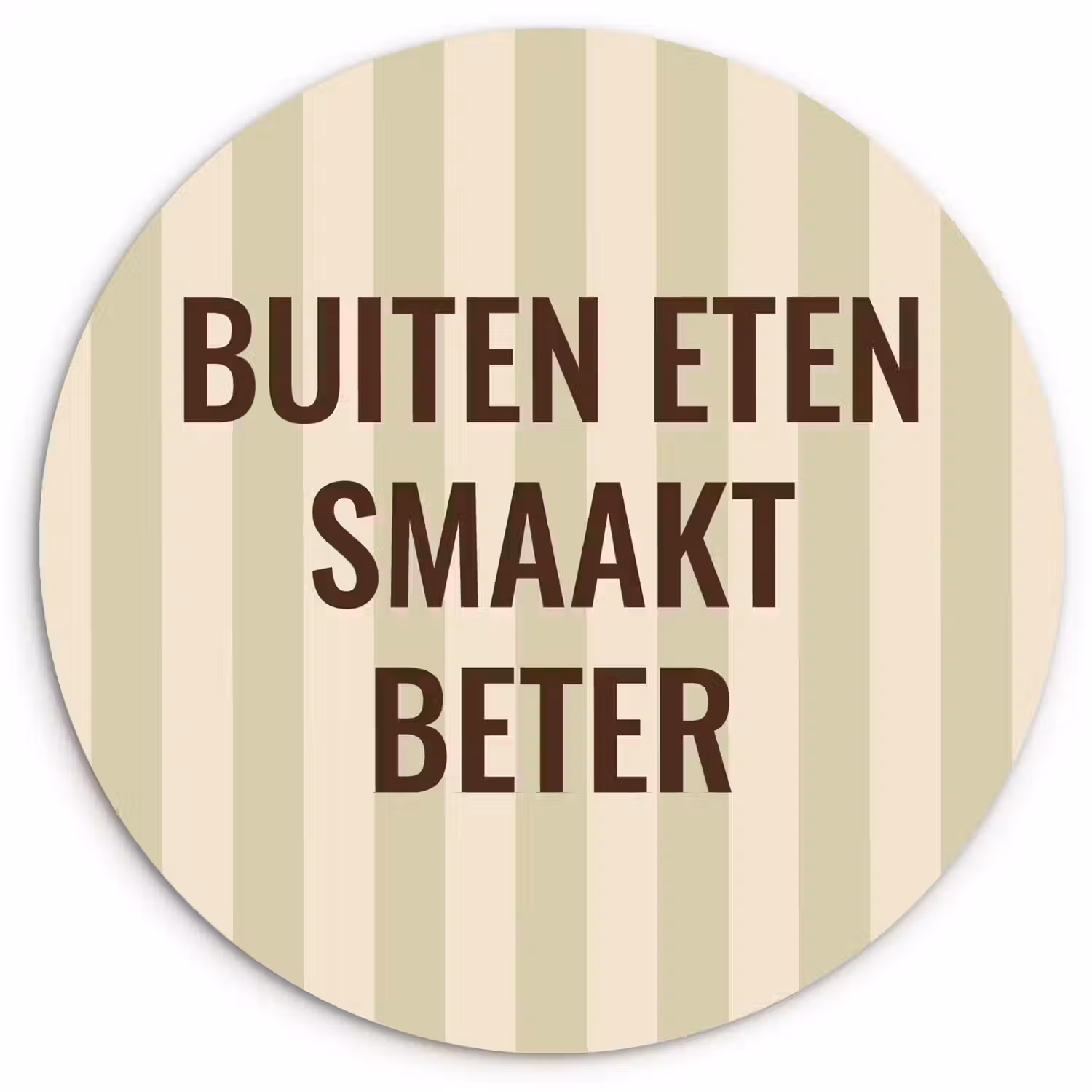 Buiten - Quote - Strepen - Zomer Wandcirkel plexiglas klein -3d