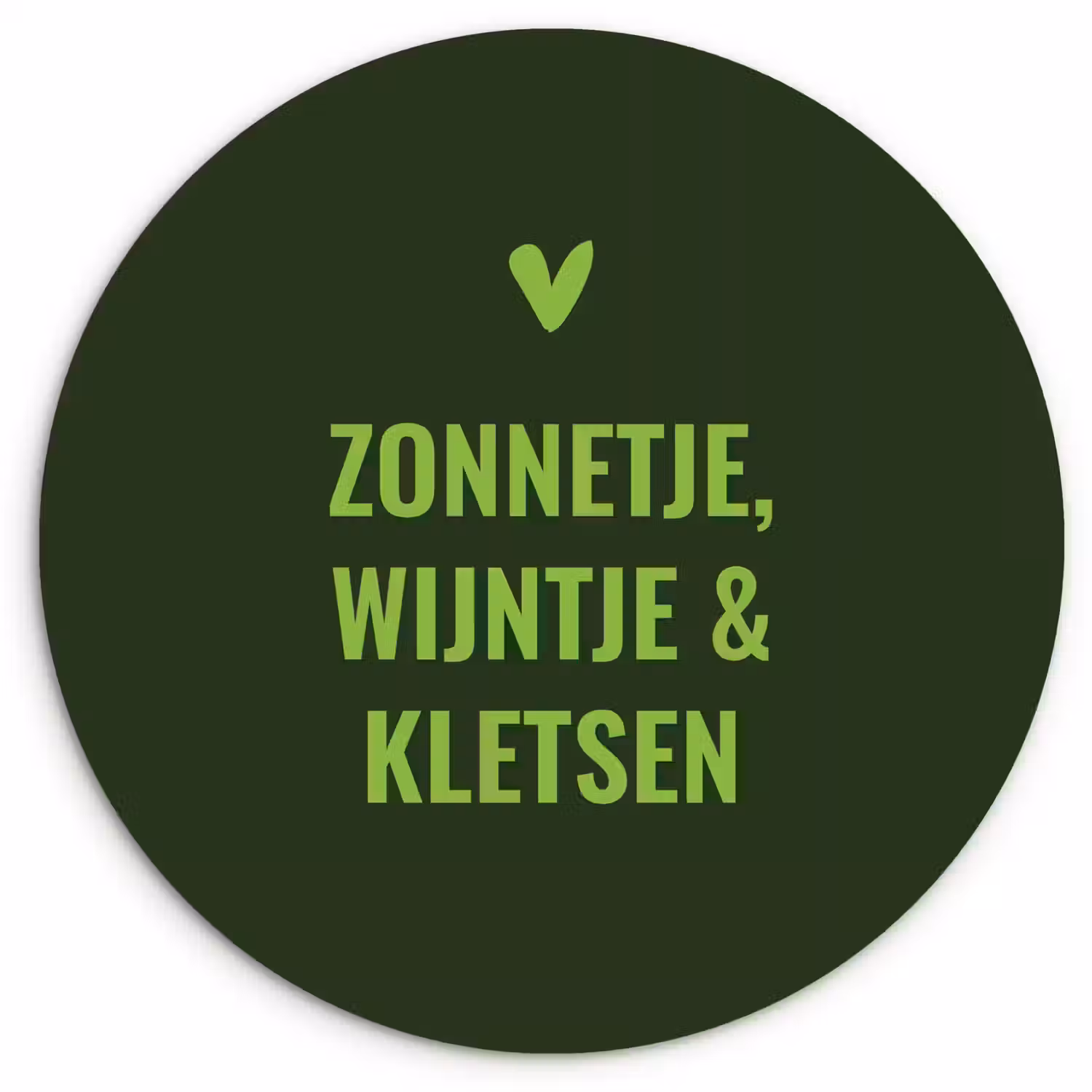 Donkergroen - Quote - Zon - Zomer Wandcirkel plexiglas klein -3d