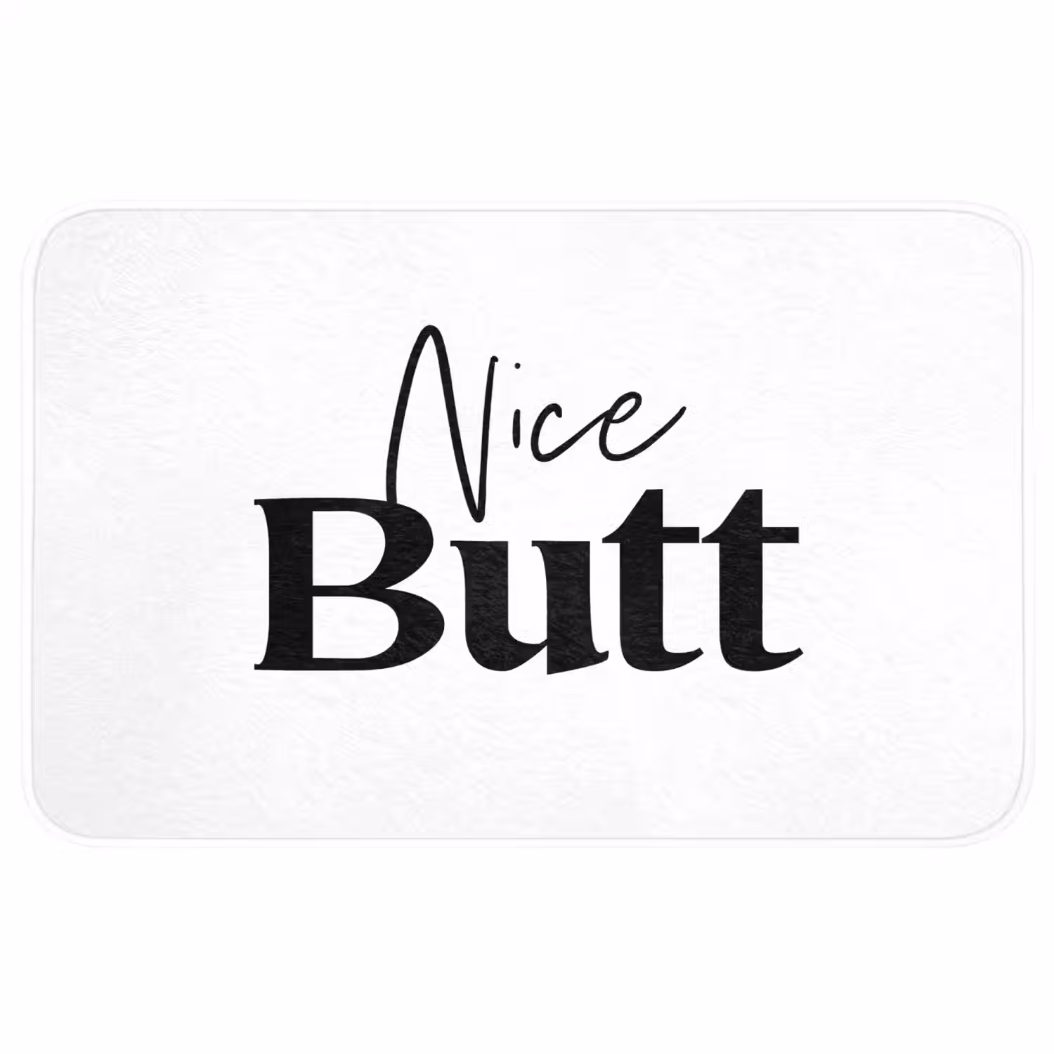 Quote - Nice butt - Wit - Spreuken WCmat middel -3d