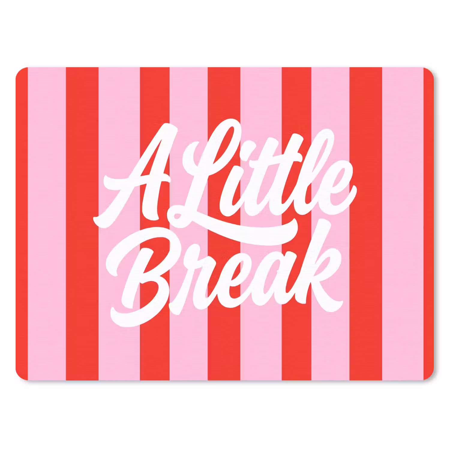 Mauspad - A Little Break – Streifen – Rot – Rosa