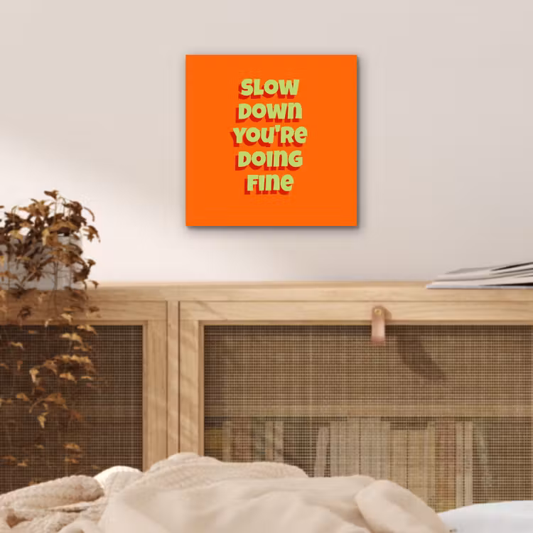 Slow down you're doing fine - Oranje - Simple aluminium wit klein -sfeer3