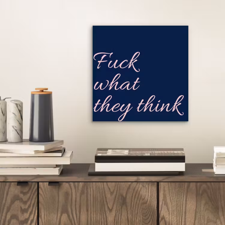 Fuck what they think - Blauw - Cursief aluminium wit klein -sfeer1