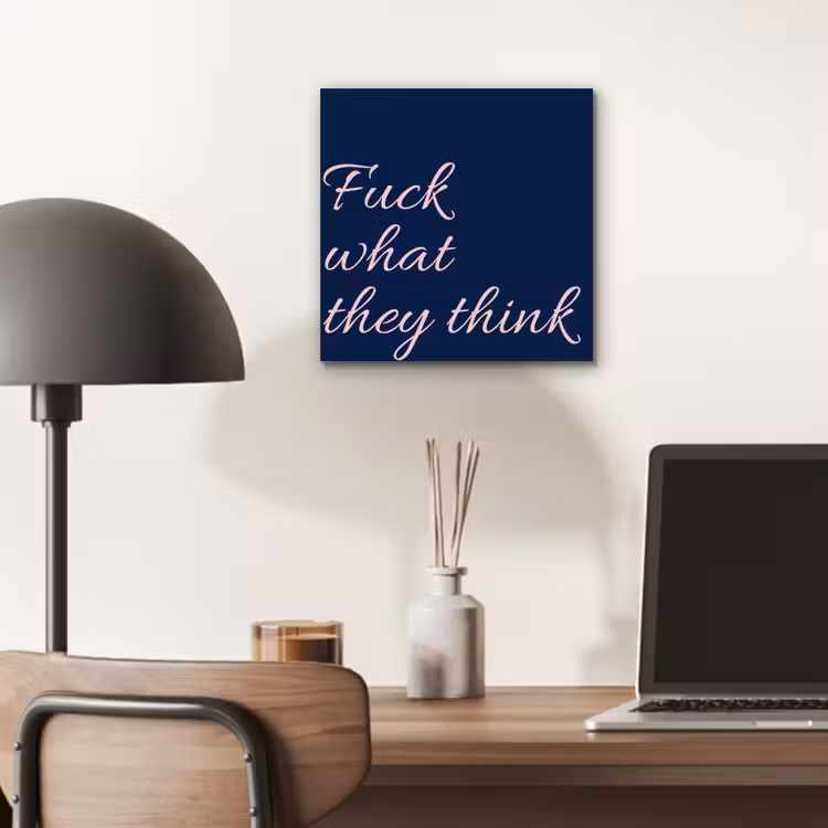 Fuck what they think - Blauw - Cursief aluminium wit klein -sfeer5