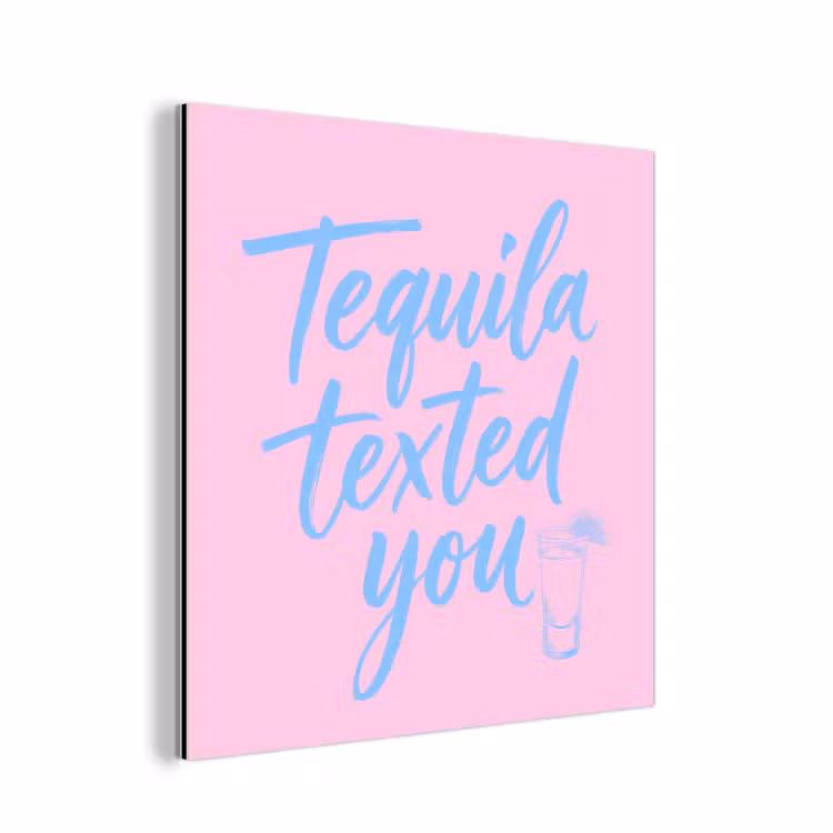 Tequila texted you - Roze - Blauw aluminium wit klein -3d