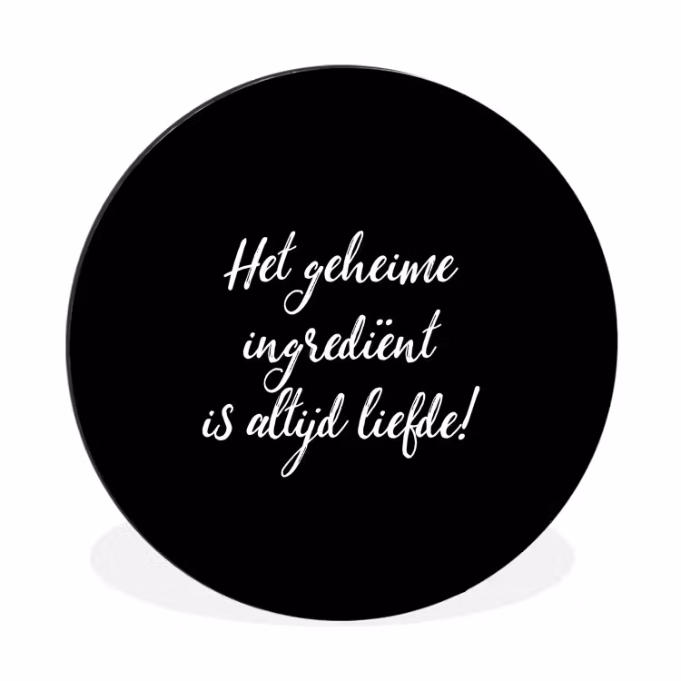 Quotes - Koken - Het geheime ingrediënt is altijd liefde! - Spreuken - Liefde Wandcirkel aluminium klein -3d