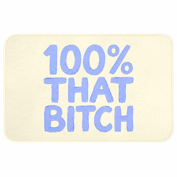 100% that bitch - Blauw - Wit Badmat middel -3d