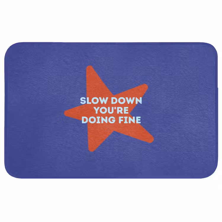 Slow down you're doing fine - Ster - Blauw Badmat middel -3d